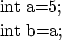 \begin{figure}\hspace*{1cm}int a=5;\\
\hspace*{1cm}int b=a;\end{figure}